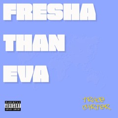 Fresha Than Eva