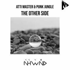 Atti Master & PUNK JUNGLE - The Other Side (Original Mix) [Nahawand Recordings]