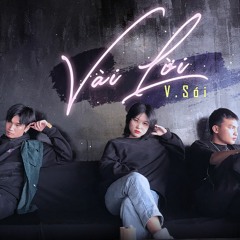 VÀI LỜI - V.SÓI (Prod by Vic)