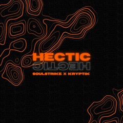 Soulstrike x Kryptik - Hectic