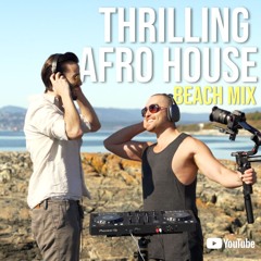 Thrilling Afro House Beach Set - 5 Star Gems You've Never Heard