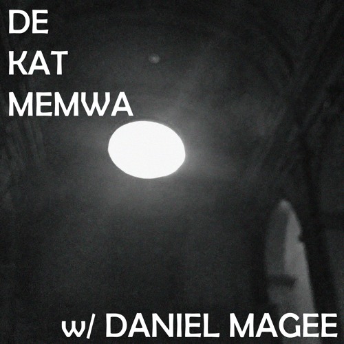 De Kat Memwa #56 w/ Daniel Magee (Phase Group/Aibell's Harp)