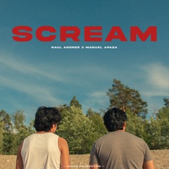 Scream - Raul Andres, Manuel Apaza