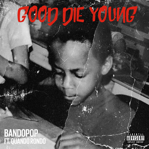 Good Die Young (feat. Quando Rondo)