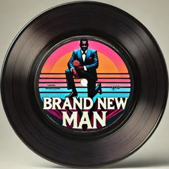 Brand New Man (Dont Expect Ya to Forgive Me)