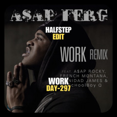 A$AP Ferg x Afrojack, Cesqeaux - Work Drums (HALFSTEP Edit)