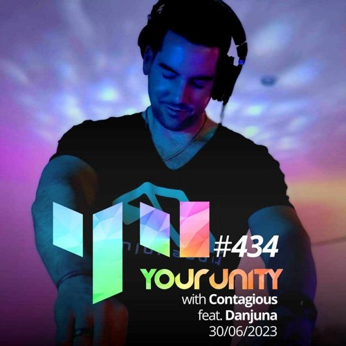 Your Unity #434 - Guest Mix: Danjuna