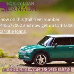 Easily get car title loans Prince Edward Island