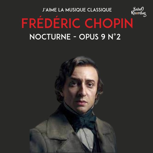 Frédéric Chopin - Nocturne - Opus 9 N°2