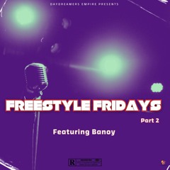 Freestyle Fridays: Episode 2 (feat. Banoy).mp3
