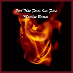 Fuel That Feeds Our Fires - Monkey Swipe (flute)