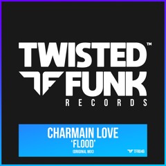 Charmain Love - Flood (Original Mix) [Out May 12]