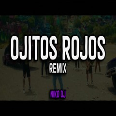 Ojitos Rojos (Remix) Grupo Frontera, Ke Personajes, Niko DJ
