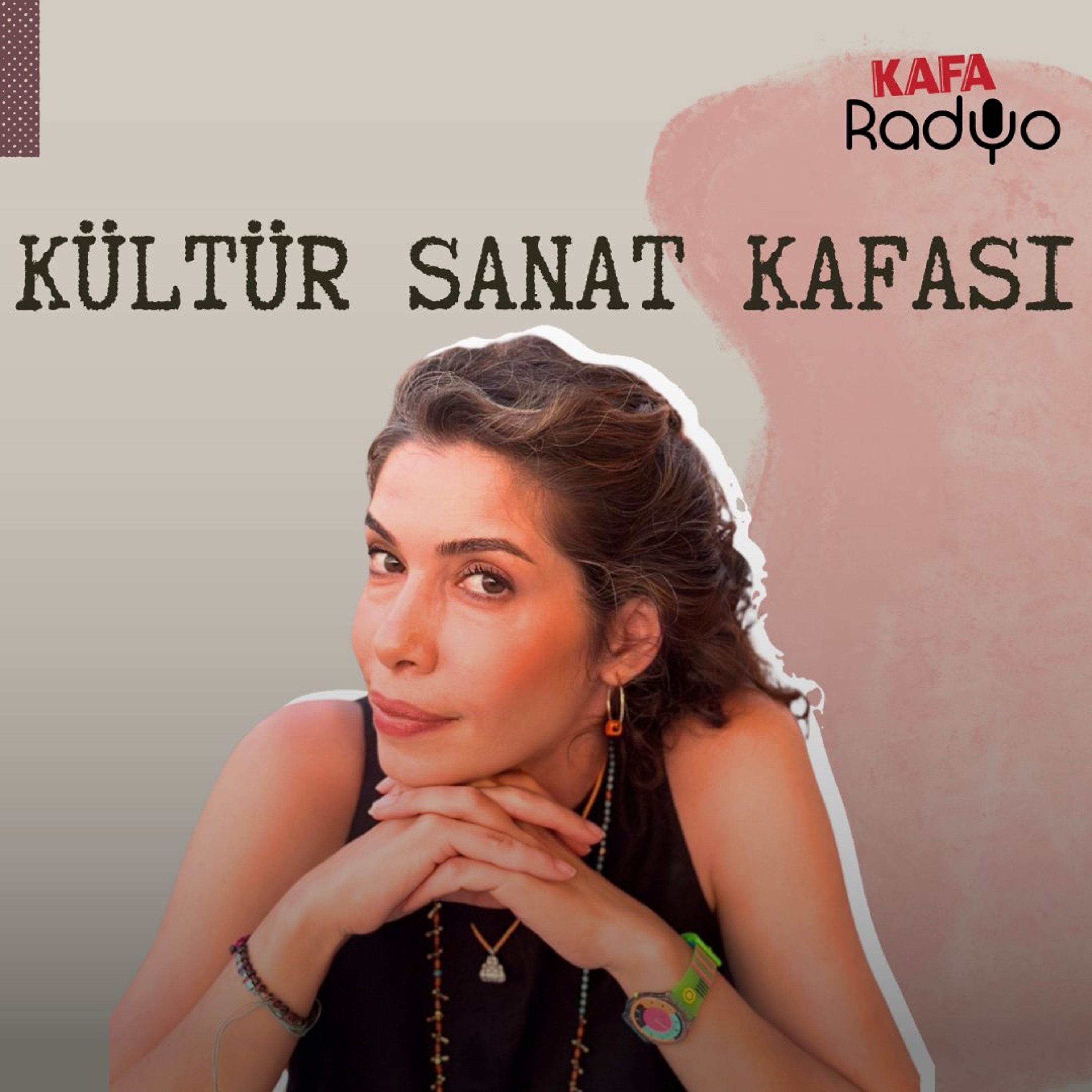 Kültür Sanat Kafası (21 Temmuz 2026)