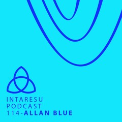 Intaresu Podcast 114 - Allan Blue