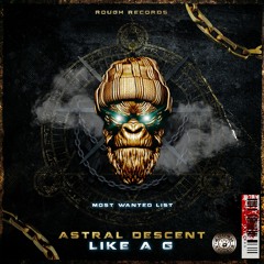 ASTRAL DESCENT - LIKE A G