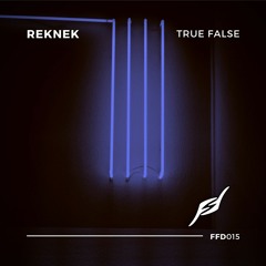 Reknek - True False [Free Download]