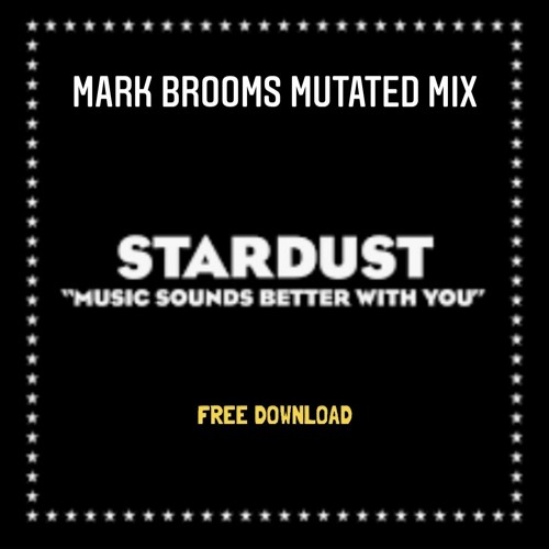 STARDUST Mark Broom's Mutated Mix