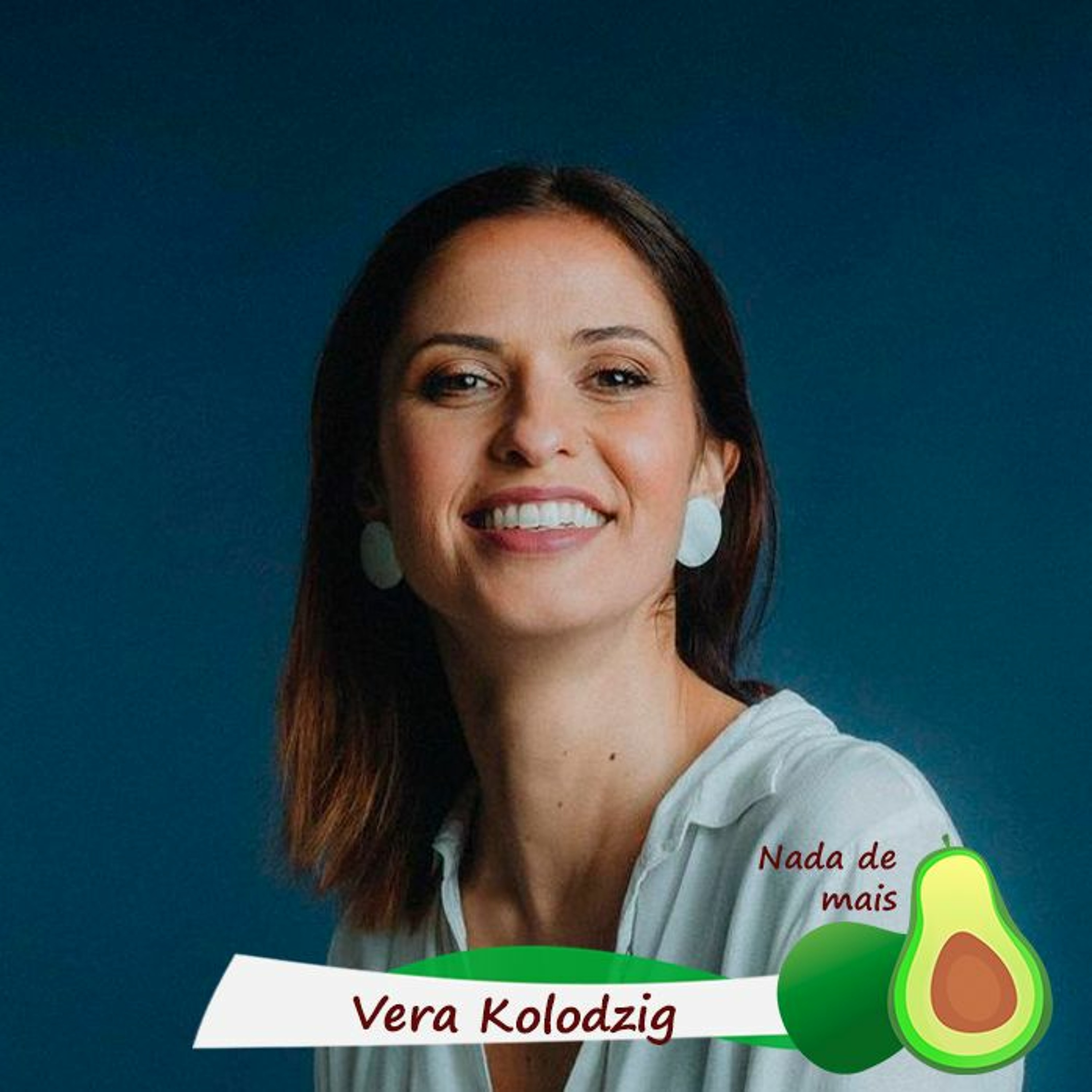 Nada de mais #3.1 - Vera Kolodzig