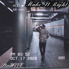 Steviw4ve - Make It Right