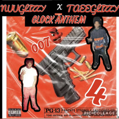 Taeeglizzy x Nuuglizzy Glock Anthem