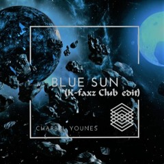 Blue Sun(K-faxz Club edit) - Charbel Younes