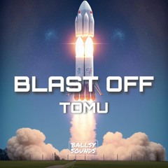 Tomu - Blast Off (FREE DL)