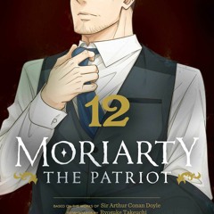 [R.E.A.D P.D.F] 🌟 Moriarty the Patriot, Vol. 12 (12) [[] [READ] [DOWNLOAD]]