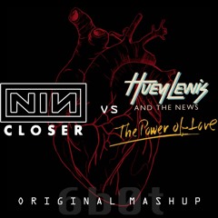Closer to the Power of Love (NIN vs Huey Lewis & the News MASHUP)