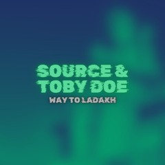 Way to Ladakh (feat. Toby Doe)
