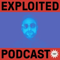 Exploited Podcast 157: Louis De Tomaso