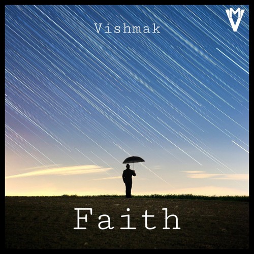 Vishmak - Faith [No Copyright Music]