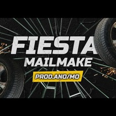 MAILMAKE - Fiesta (Prod.ANO/MO)