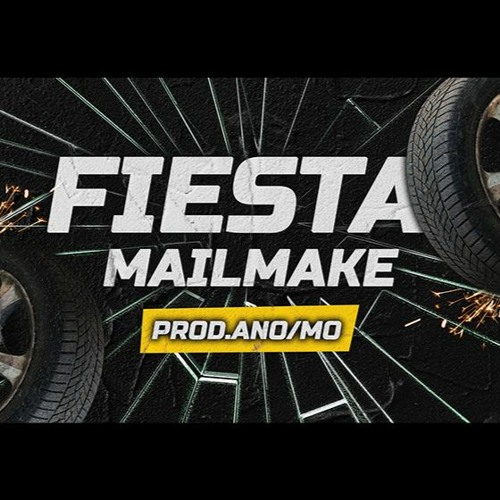 MAILMAKE - Fiesta (Prod.ANO/MO)