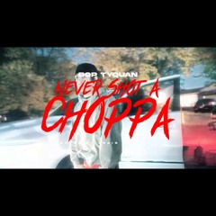Bop TyQuan - He Never Shot A Choppa