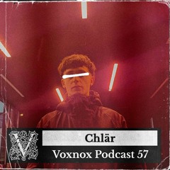 Voxnox Podcast 057 - Chlär