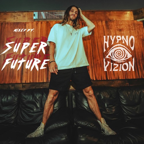HypnoVizion Mix Series 002 - Super Future