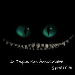 Un Joyeux Non Anniversaire
