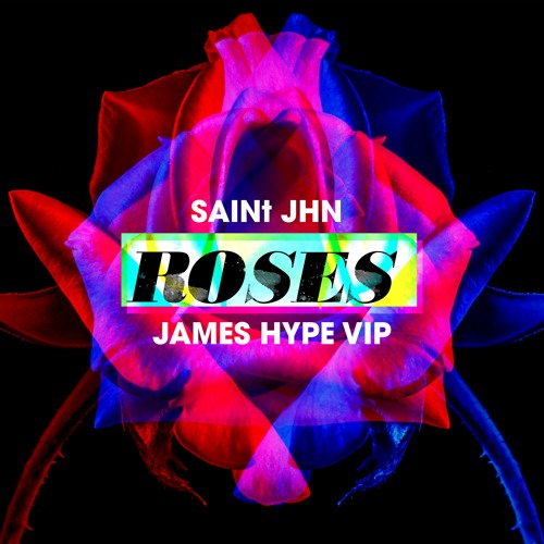 SAINt JHN - Roses - James Hype VIP (unofficial)