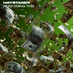 Hatstandy - Keep Doing This