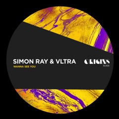 Simon Ray & VLTRA (IT) - Wanna See You [Origins Records]
