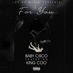 For You | BABY CiSCO x King Coo | Prod. Spromson