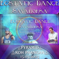 SavaBorsa Ecstatic Dance @ Pyramid | Koh Phangan [15.03.2023]