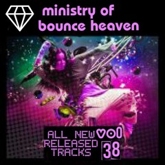 ministry of bounce heaven vol 38