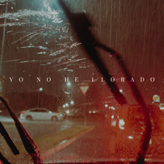 Yo No He Llorado