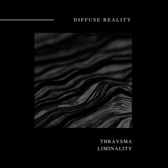 Thravsma - Liminality
