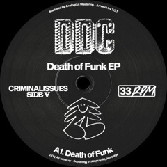 Criminal Issues ─ Death Of Funk [DDC006]