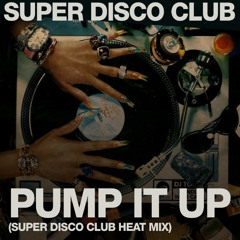 Pump It Up (Super Disco Club Heat mix)