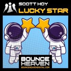 Scott Hoy - Lucky Star - OUT ON BOUNCE HEAVEN CLICK BUY