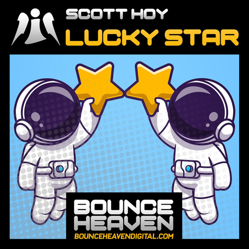 Scott Hoy - Lucky Star - OUT ON BOUNCE HEAVEN CLICK BUY